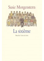 La Sixième - Susie Morgenstern