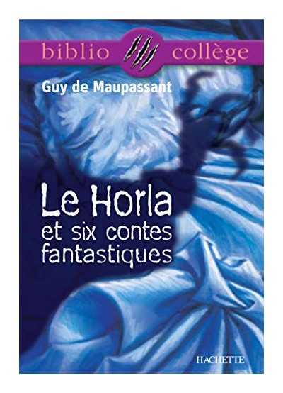 Bibliocollège  Le Horla Et Six Contes Fantastiques, Guy De Maupassant