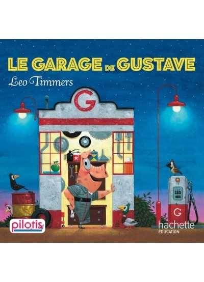 Lecture Cp Collection Pilotis Le Garage De Gustave Album Ed 19