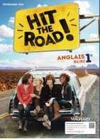 Hit The Road! Anglais 1re -...