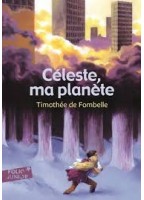 Céleste, Ma Planète -...